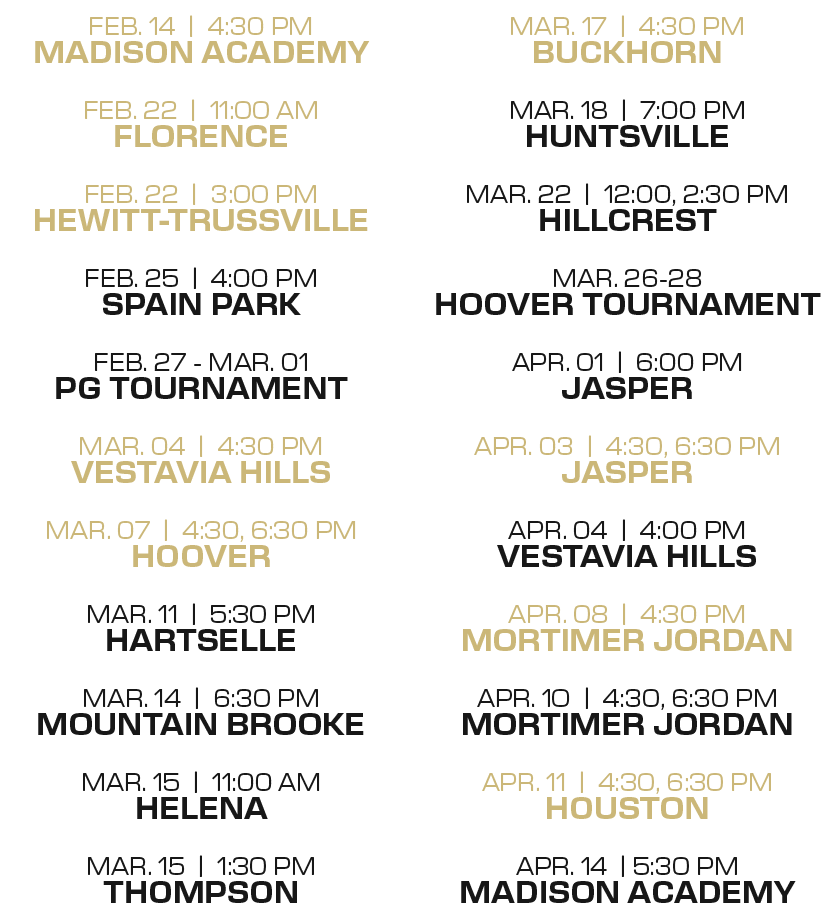 mar. 17 | 4:30 PM buckhorn mar. 18 | 7:00 PM huntsville mar. 22 | 12:00, 2:30 PM hillcrest mar. 26 28 hoover tourname...