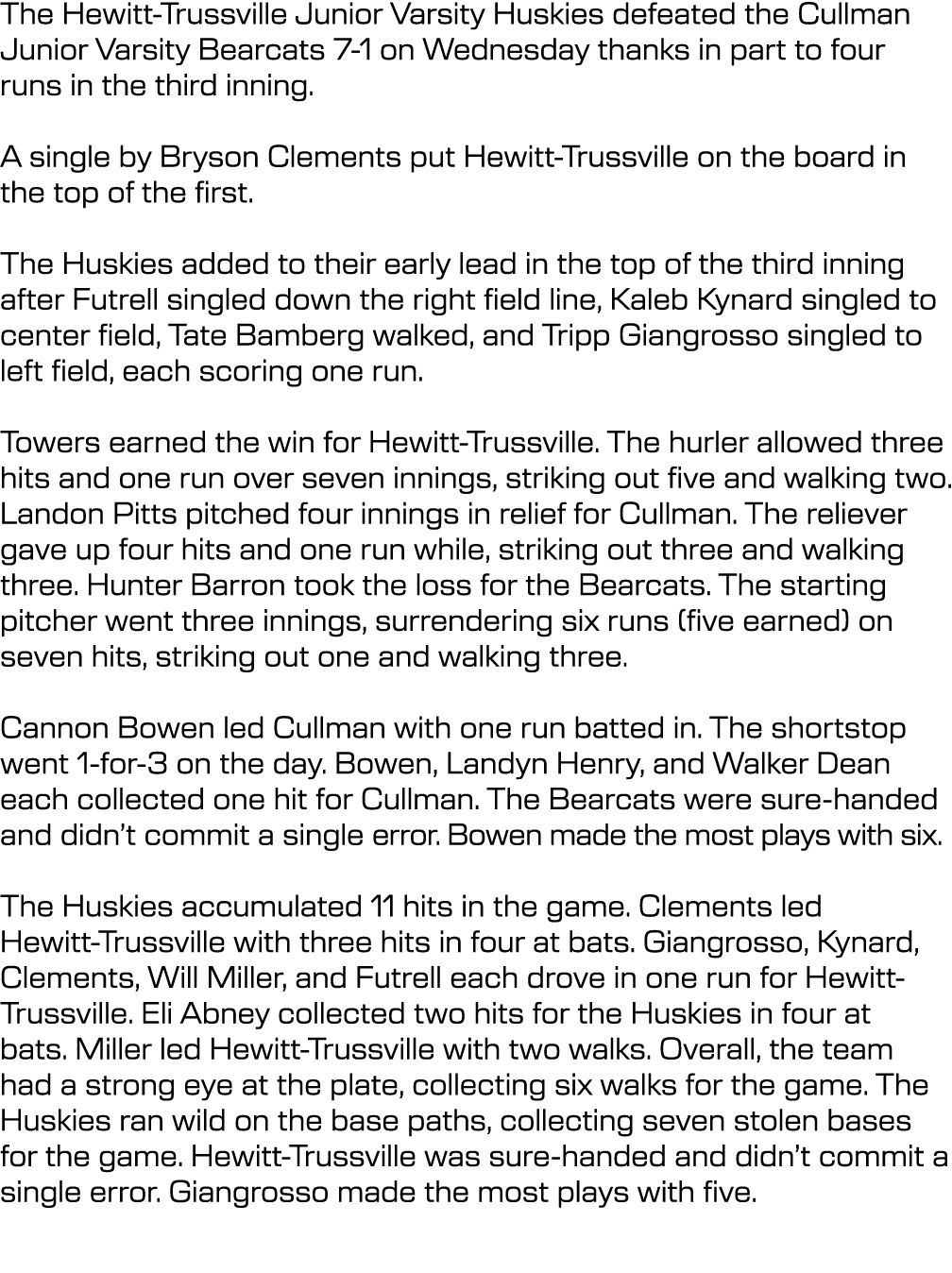 The Hewitt-Trussville Junior Varsity Huskies defeated the Cullman Junior Varsity Bearcats 7-1 on Wednesday thanks in ...