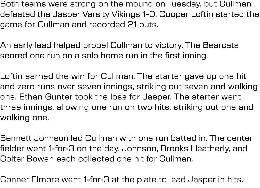 Both teams were strong on the mound on Tuesday, but Cullman defeated the Jasper Varsity Vikings 1-0. Cooper Loftin st...