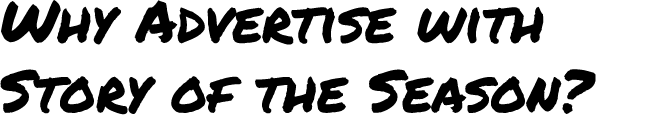 Why Advertise with Story of the Season?