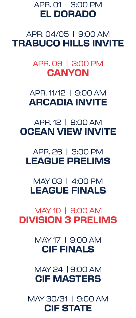 apr. 01 | 3:00 PM el dorado apr. 04/05 | 9:00 aM trabuco hills invite apr. 09 | 3:00 PM canyon apr. 11/12 | 9:00 aM a...