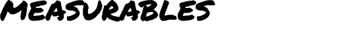 measurables
