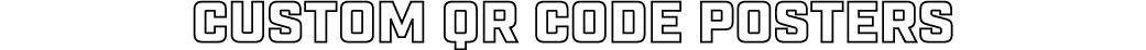 Custom QR CODE Posters 