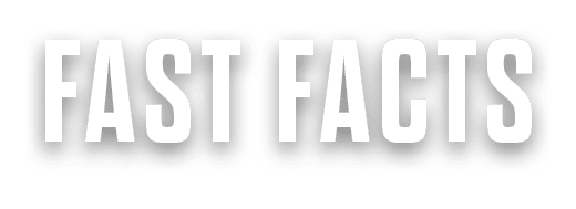 FAST FACTS