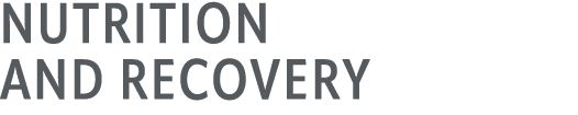NUTRITION AND RECOVERY